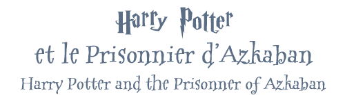 Harry Potter et le Prisonnier d\'Azkaban